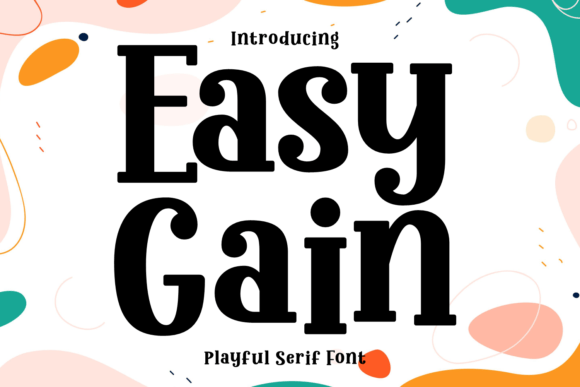 Easy Gain: A Playful Slab Serif for Bold Designs