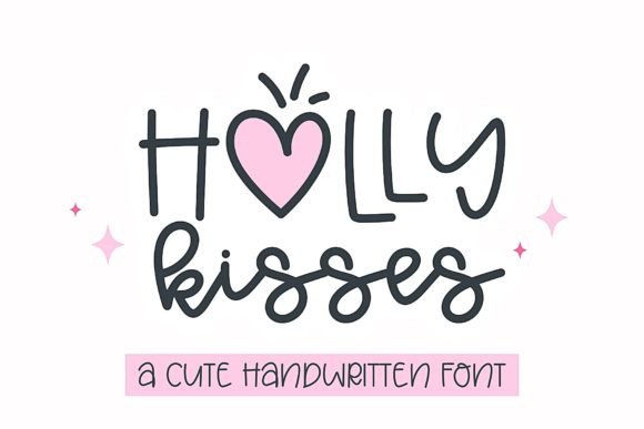 Holly Kisses: The Friendly Handwritten Font for Authentic Designs